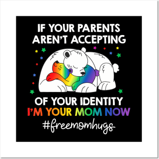 Parents Dont Accept Im Your Mom Now Lgbt Pride Support Posters and Art